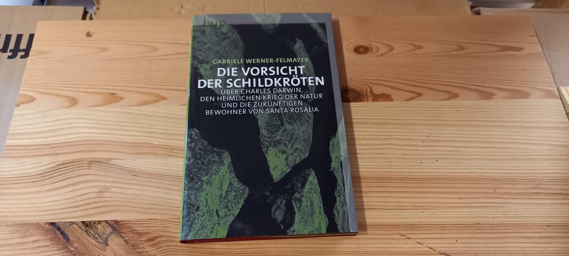 Die Vorsicht der Schildkröten: Charles Darwin, der heimliche Krieg der Natur und die zukünftigen Bewohner von Santa Rosalia Science Books