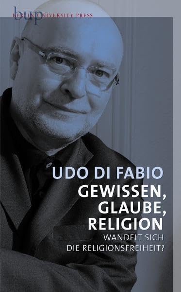 Gewissen, Glaube, Religion: Wandelt sich die Religionsfreiheit? Religion & Esotericism