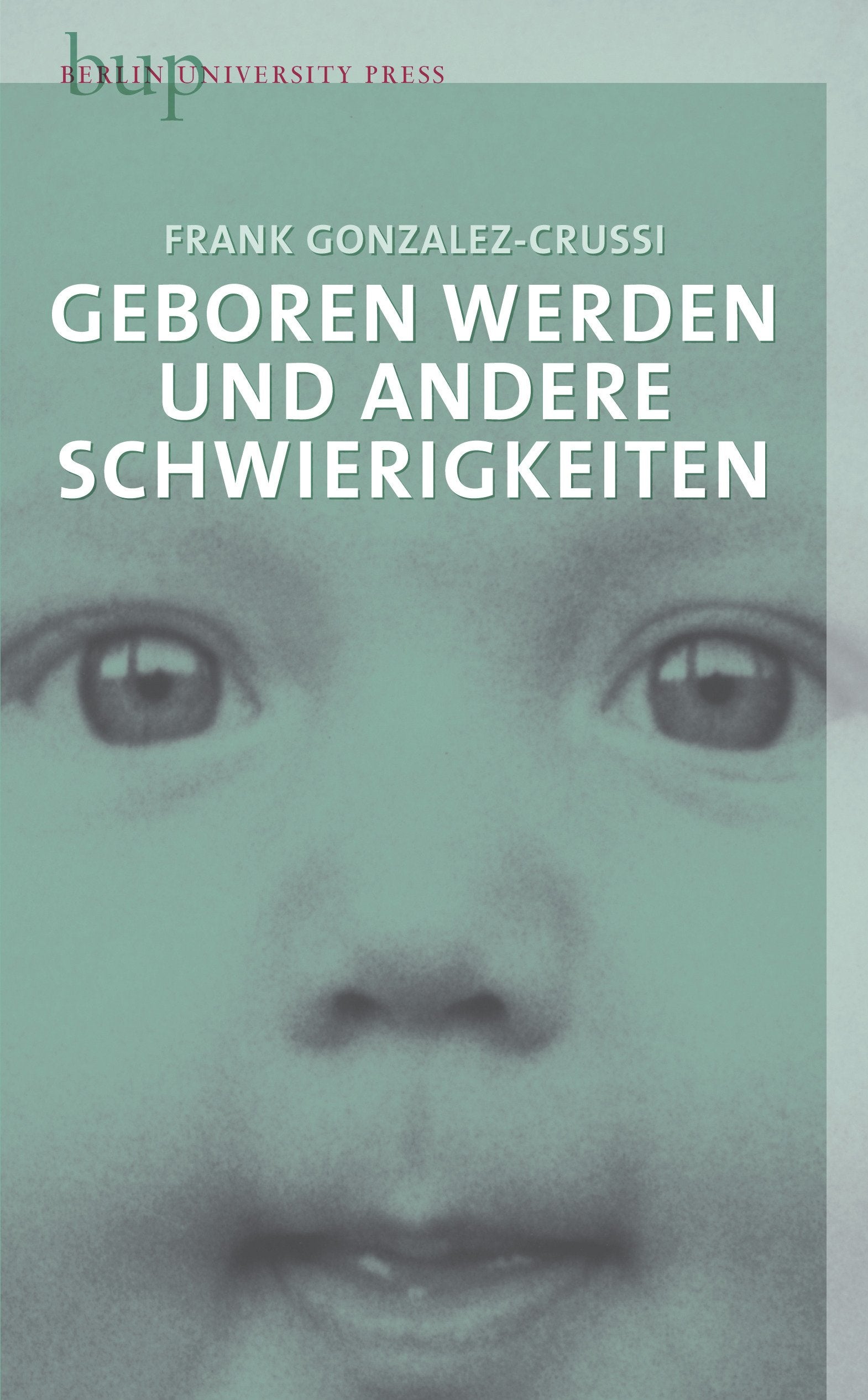 Geboren werden und andere Schwierigkeiten: übersetzt von Peter von Düffel Medicine