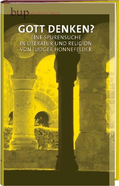 Gott denken?: Eine Spurensuche in Literatur und Religion. Ein bup-"Begleitbuch" Medicine