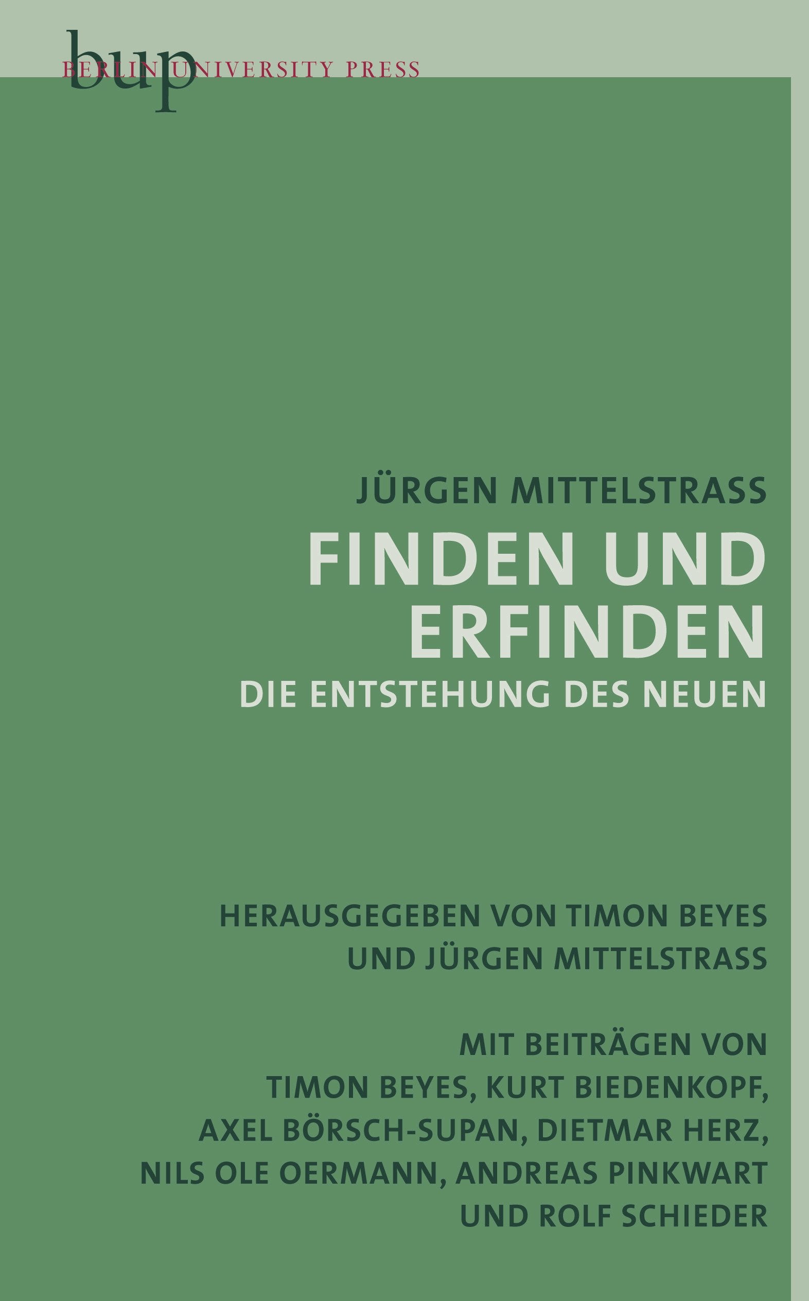 Finden und Erfinden: Die Entstehung des Neuen. Mit Beiträgen von Tiomon Beyes, Kurt Biedenkopf, Axel Börsch-Supan, Dietmar Herz, Robert Leicht, Andreas Pinkwart, Rolf Schieder Law