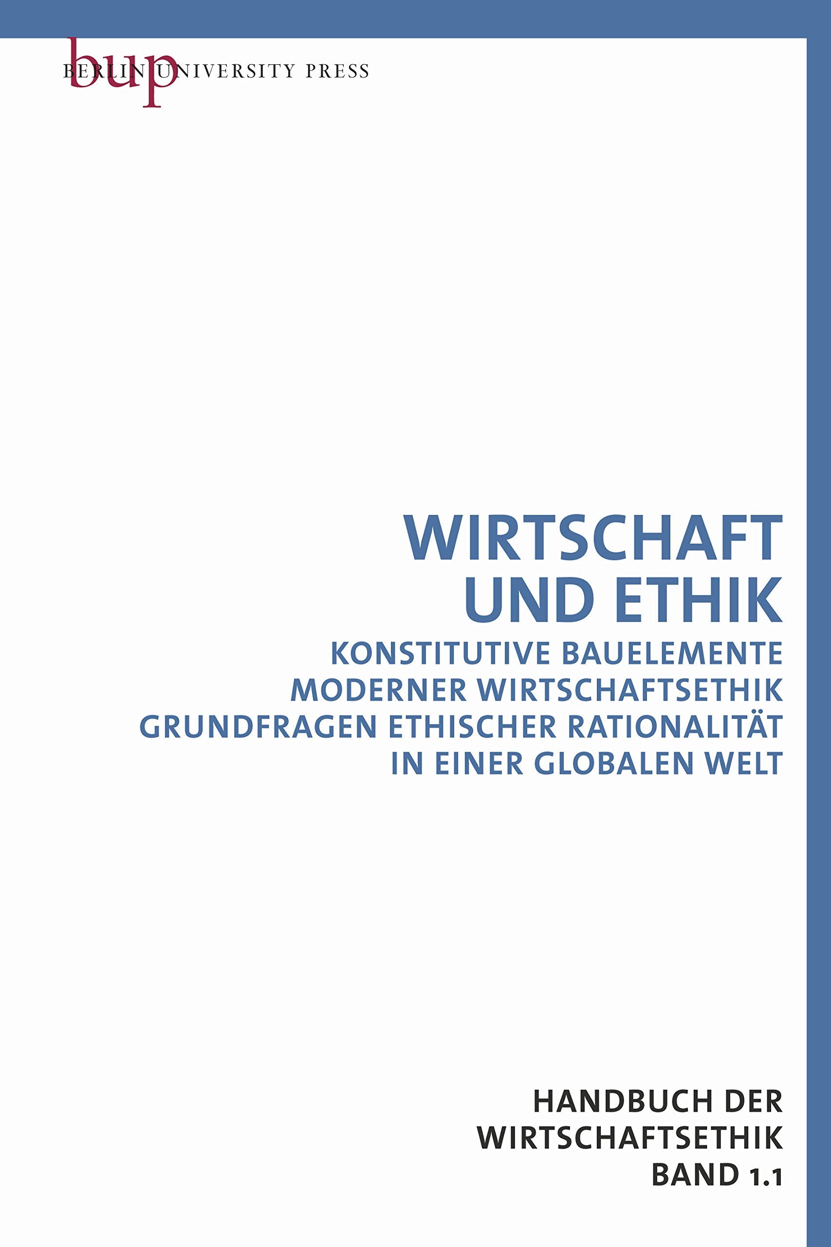Wirtschaftsethik Bd. 1: Einführung in Grundlagen und Strukturen: Band 1 in zwei Teilbänden Law