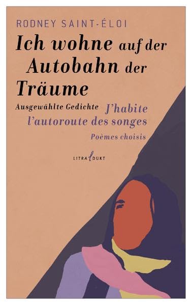 Ich wohne auf der Autobahn der Träume/J'habite l'autoroute des songes: Ausgewählte Gedichte/Poèmes choisis Contemporary literature