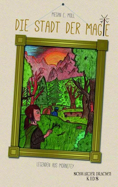 Legenden aus Mornefey - Die Stadt der Magie Contemporary literature