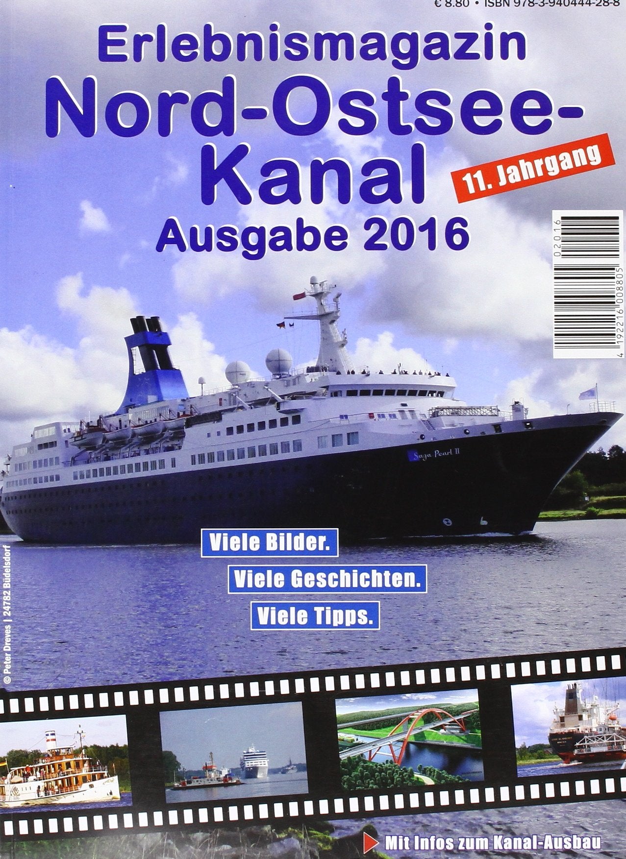 Erlebnismagazin Nord-Ostsee-Kanal: Ausgabe 2016 im 11. Jahrgang Travel Books
