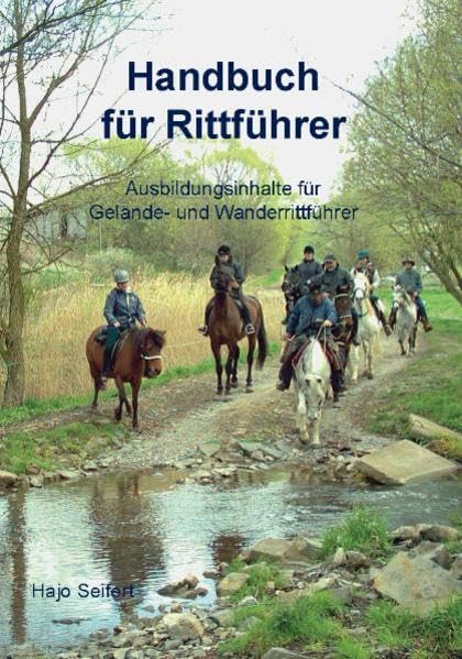 Handbuch für Rittführer: Ausbildungsinhalte für Gelände- und Wanderrittführer Pets