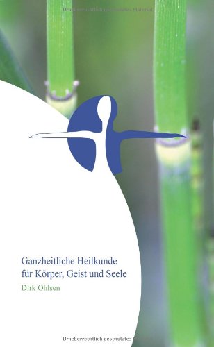 Ganzheitliche Heilkunde für Körper, Geist und Seele Medicine