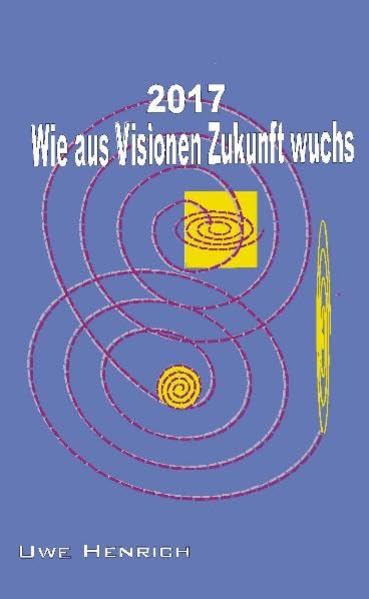 2017 - Wie aus Visionen Zukunft wuchs Contemporary literature