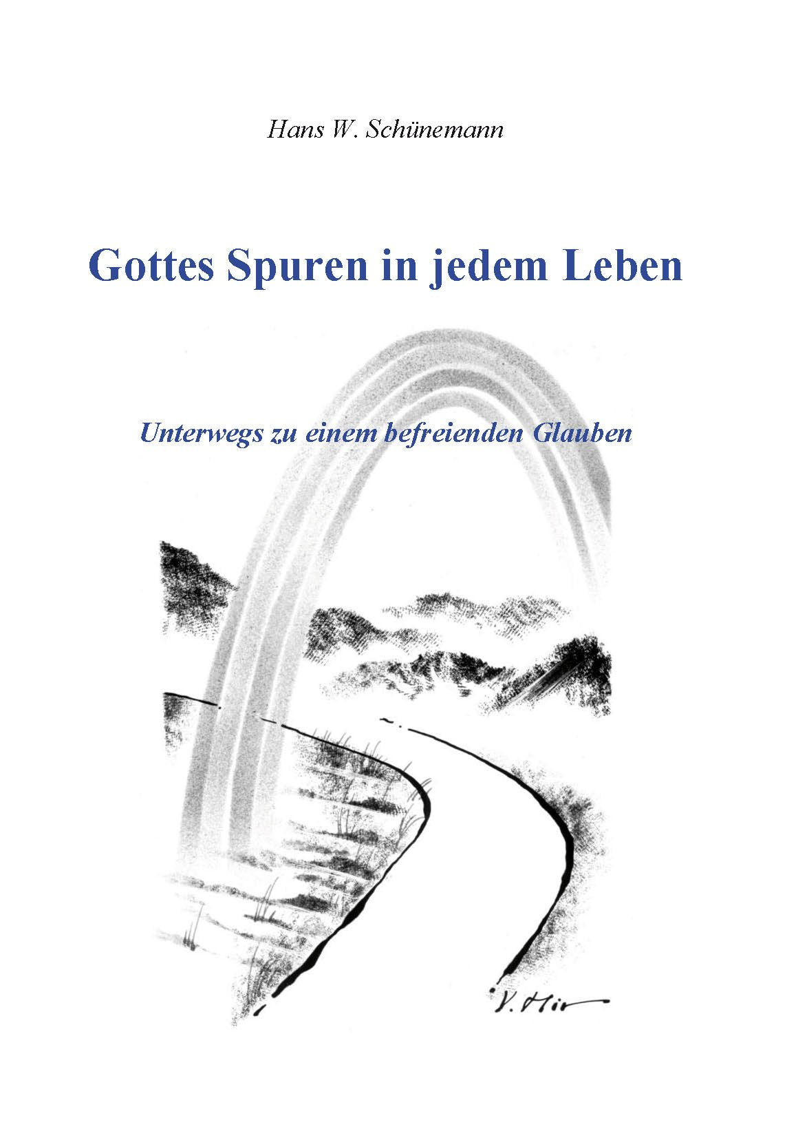 Gottes Spuren in jedem Leben - Unterwegs zu einem befreienden Glauben Religion & Esotericism