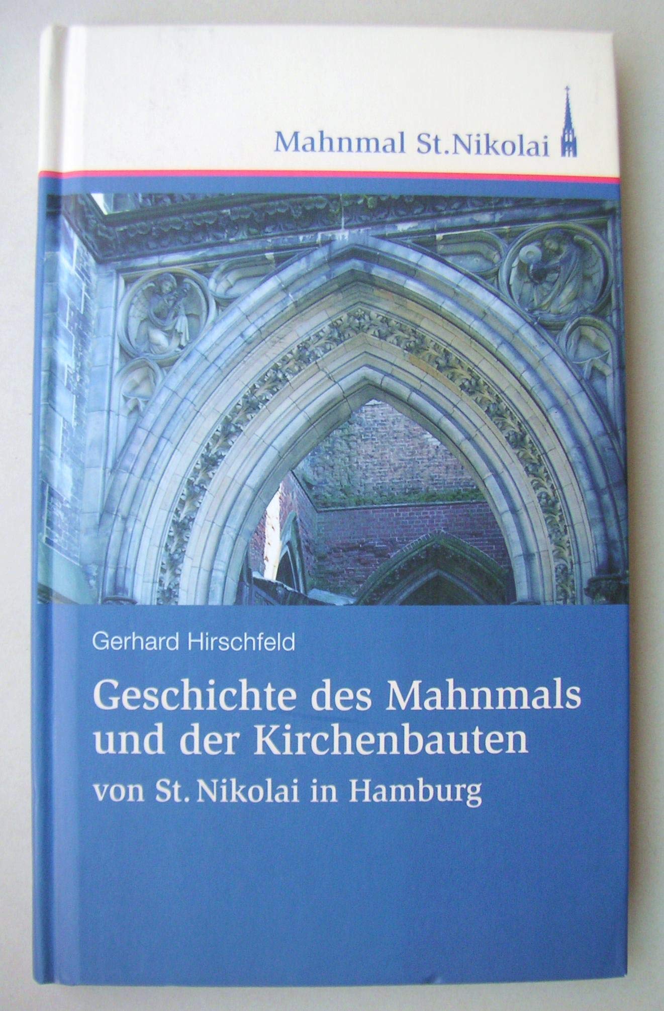 Geschichte des Mahnmals und der Kirchenbauten von St. Nikolai in Hamburg Books