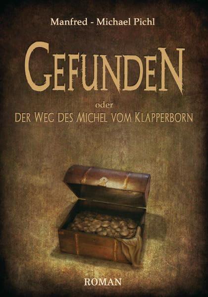 Gefunden oder der Weg des Michel vom Klapperborn Contemporary literature Books