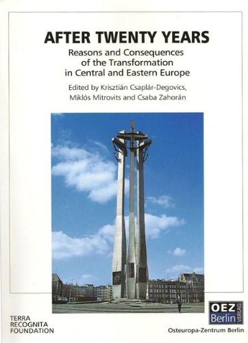 After Twenty Years: reasons and consequences of the transformation in Central and Eastern Europe Politics & History