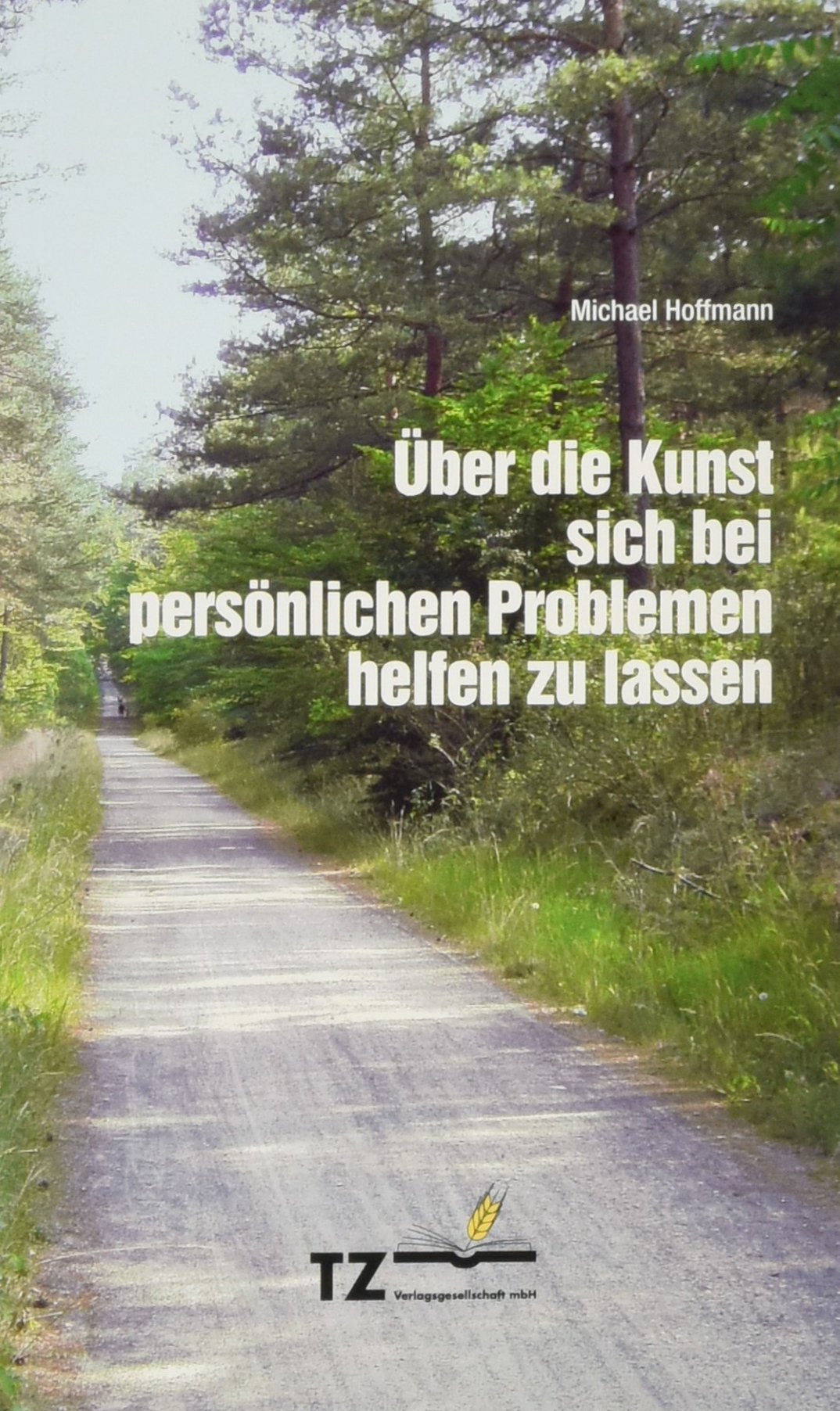 Über die Kunst sich bei persönlichen Problemen helfen zu lassen Books