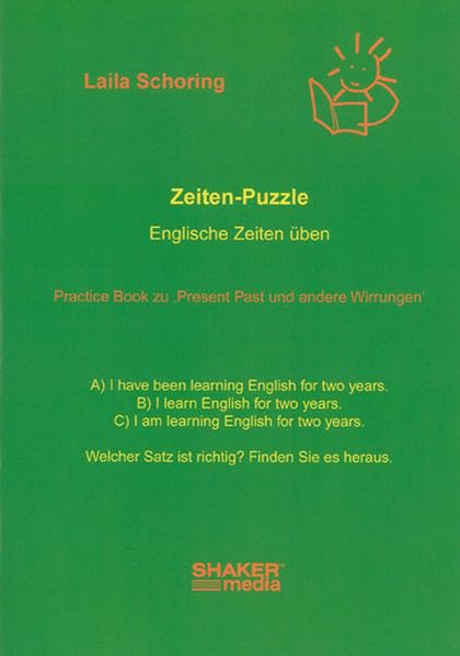 Zeiten-Puzzle: Englische Zeiten üben. Practice Book zu 'Present Past und andere Wirrungen' Learning & Reference
