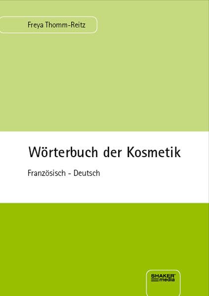 Wörterbuch der Kosmetik: Franz. /Dt. General education