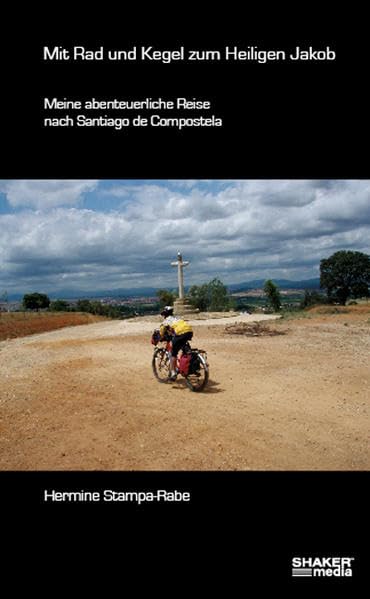 Mit Rad und Kegel zum Heiligen Jakob: Meine abenteuerliche Reise nach Santiago de Compostela Leisure, Home & Garden
