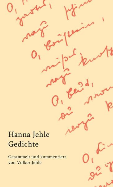 Gedichte. Gesammelt und kommentiert von Volker Jehle Poetry