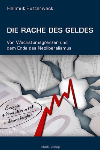 Die Rache des Geldes: Von Wachstumsgrenzen und dem Ende des Neoliberalismus book