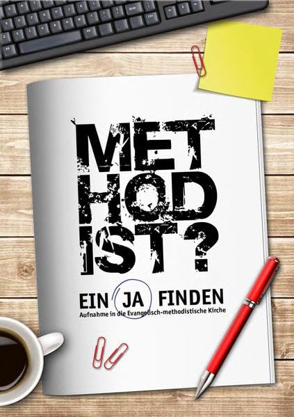 Ein JA finden: Aufnahme in die Evangelische-methodistische Kirche Religion & Esotericism