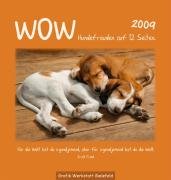 Wow Hundefreuden 2009: Bild-Text-Kalender Photography