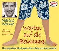 Warten auf Beinhaare, 4 Audio-CDs: Eine irgendwie überhaupt nicht richtig verrückte Jugend. Gelesen v. Autor Parents & Children