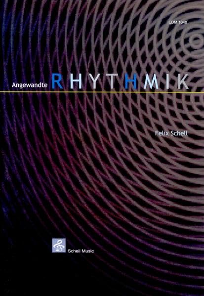 Angewandte Rhythmik: Wege zueinem besseren verständnis rhythmischer Zusammenhänge (Harmonielehre - Musiklehre: Harmonielehrebücher) Arts & Music