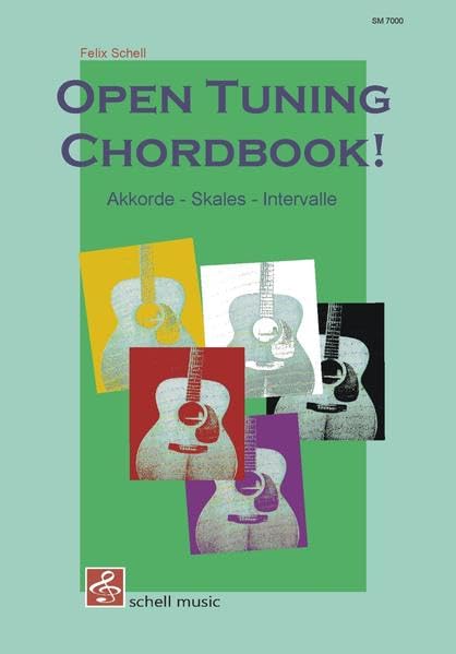 Open Tuning Chord Book: Mit Akkorden, Skales und Intervallen in 5 Open Tunings Sheet Music