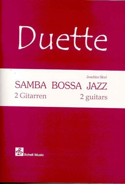 Duette: Samba, Bossa, Jazz (Ausgabe für 2 Gitarren): Mit Playalong Audio-CD (Fingerpicking, Fingerstyle Gitarre: Akustische Gitarre) Sheet Music