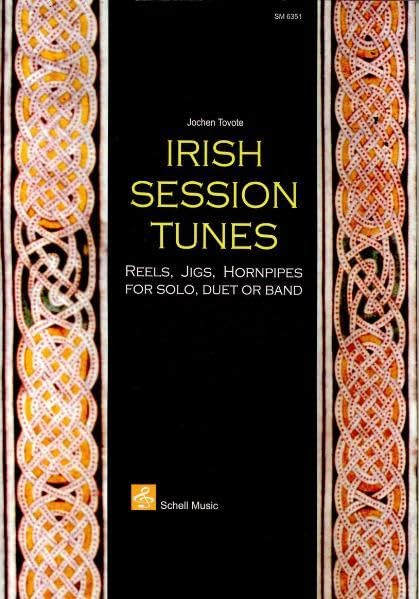 Irish Session Tunes: Reels, Jigs, Hornpipes for Solo, Duet or Band: Reels, Jigs, Hornpipes for Solo, Duet or Band (2 unabhängige Melodiestimmen + ... Akkordeonnoten: Akkordeonnoten) Sheet Music