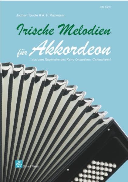 Irische Melodien fuer Akkordeon: ... aus dem Repertoire des Kerry Orchesters, Cahersiveen! (Akkordeon-Noten, Akkordeonnoten: Akkordeonnoten) Sheet Music