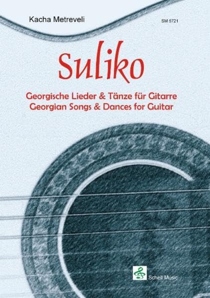 SULIKO: Georgische Lieder und Tänze für Gitarre Sheet Music