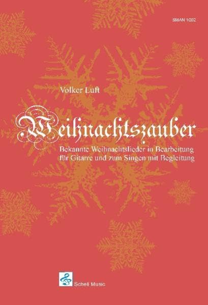Weihnachtszauber: Bekannte Weihnachtslieder in Bearbeitung für Gitarre und zum Singen mit Begleitung (Noten/ TAB) (Noten zu Weihnachten: Musik und Weihnachtsnoten) Sheet Music