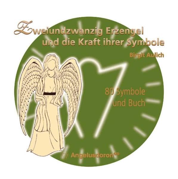 Zweiundzwanzig Erzengel und die Kraft ihrer Symbole 80 Symbole und Buch - Aulich, Birgit book