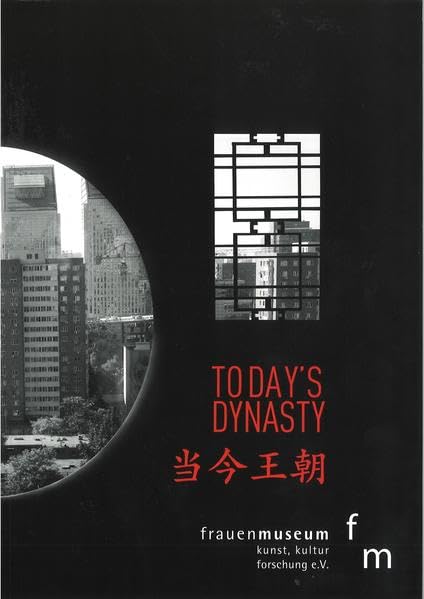Todays Dynasty: ein deutsch-chinesisches Projekt Film, Art & Culture