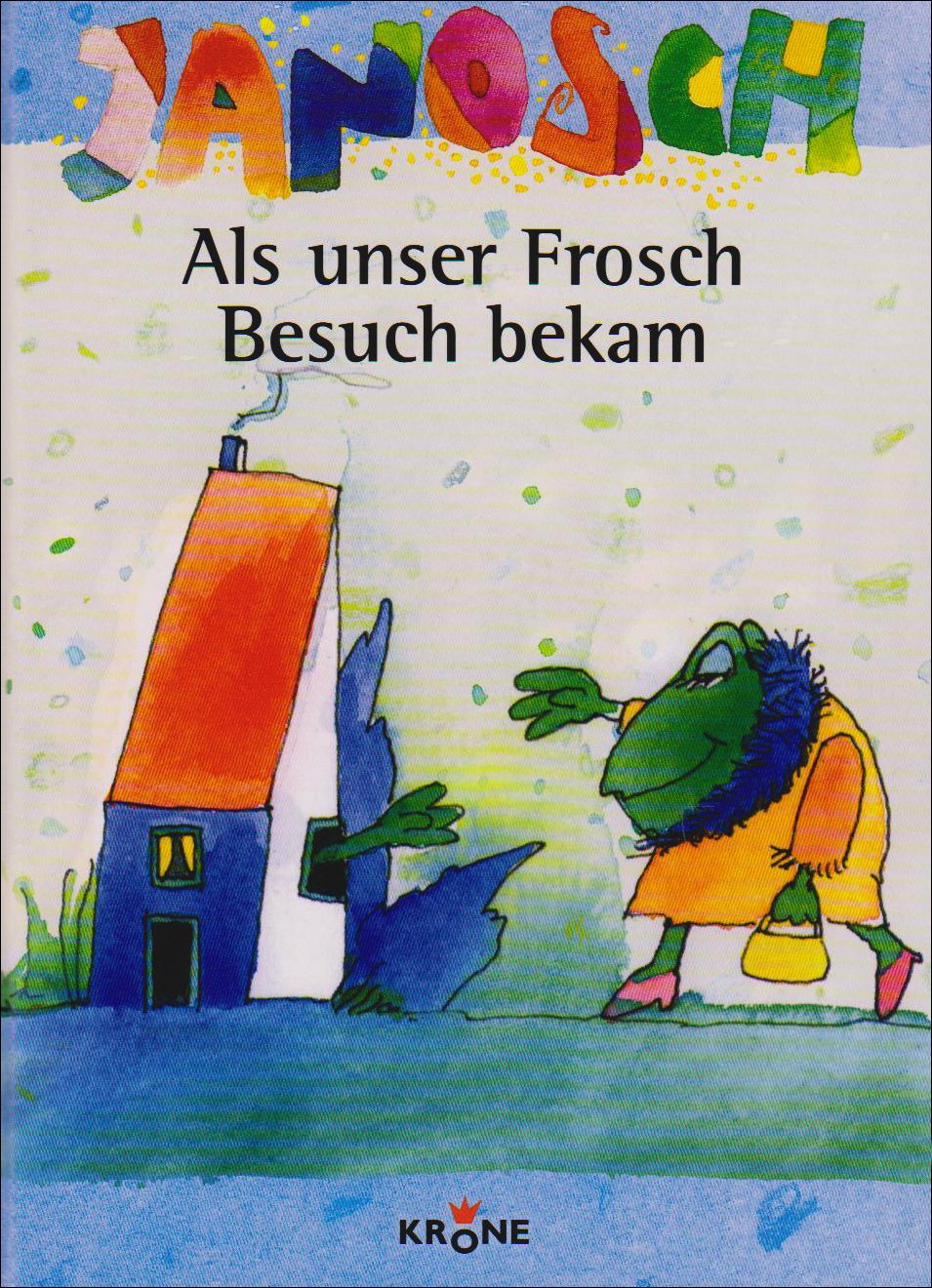 Als unser Frosch Besuch bekam: Janosch Children's books