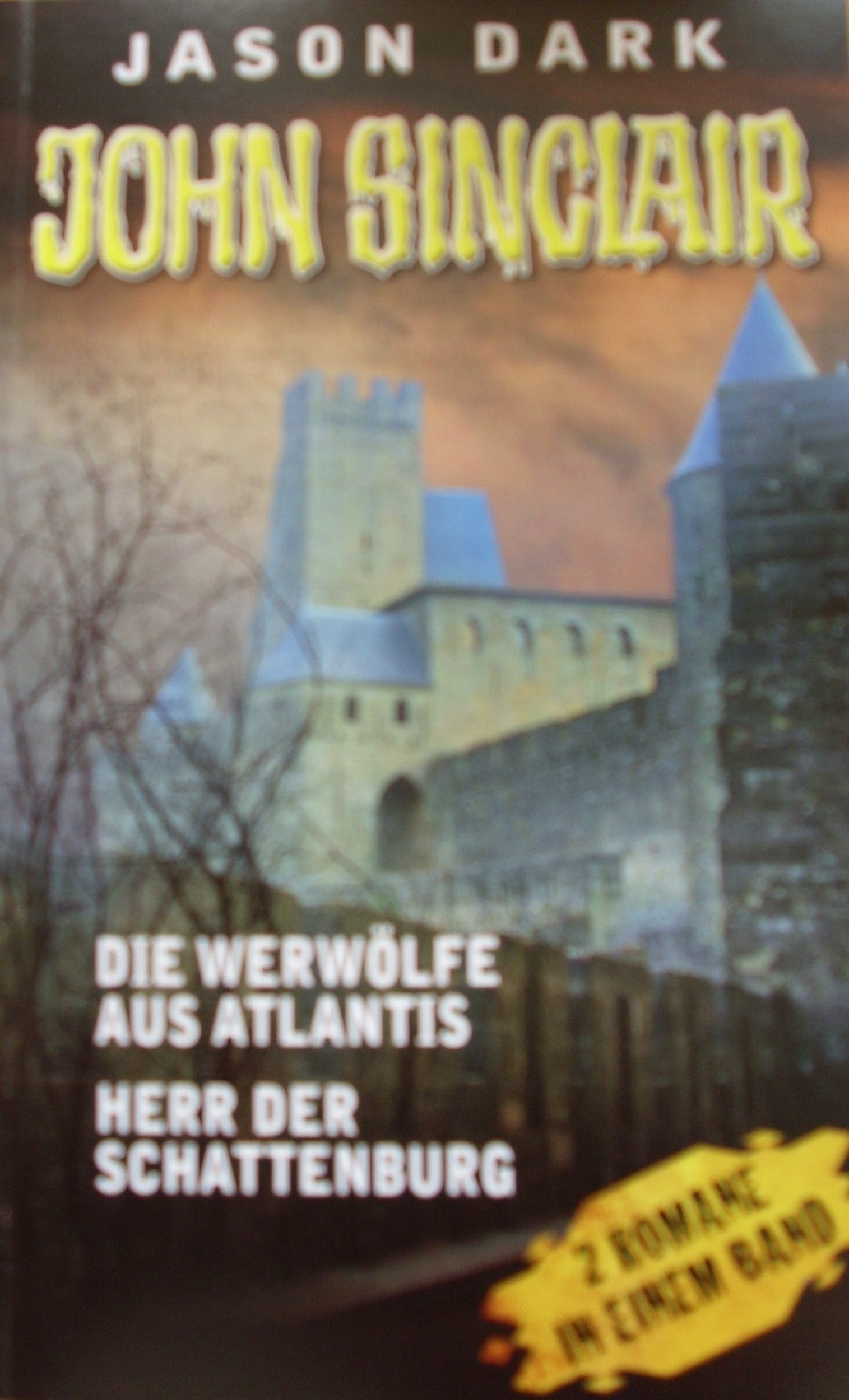 John Sinclair, Die Werwölfe aus Atlantis. John Sinclair, Herr der Schattenburg: 2 Romane in einem Band Horror & Mystery