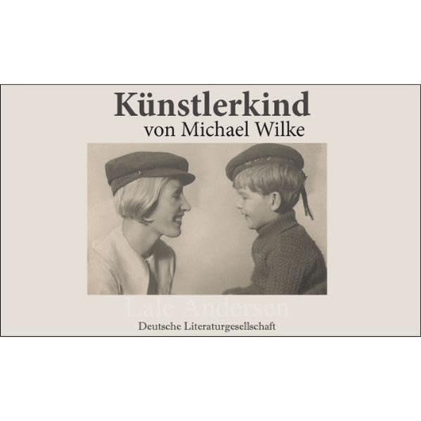 Künstlerkind: Erinnerungen aus erster Hand: Der Sohn von Lale Andersen ('Lili Marleen') erzählt: Lale Andersen. Erinnerungen aus erster Hand: Der Sohn von Lale Andersen (»Lili Marleen«) erzählt Personalities Books