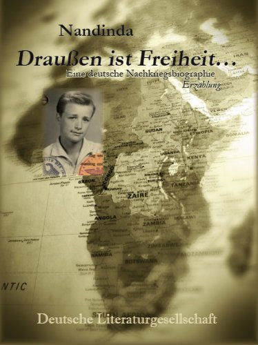 Draußen ist Freiheit: Eine deutsche Nachkriegsbiographie Contemporary literature