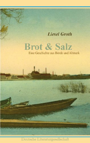 Brot & Salz: Eine Geschichte aus Börde und Altmark Contemporary literature