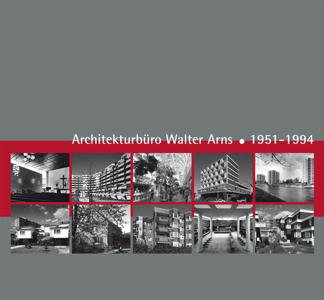 Architekturbüro Walter Arns 1951-1994 Architecture