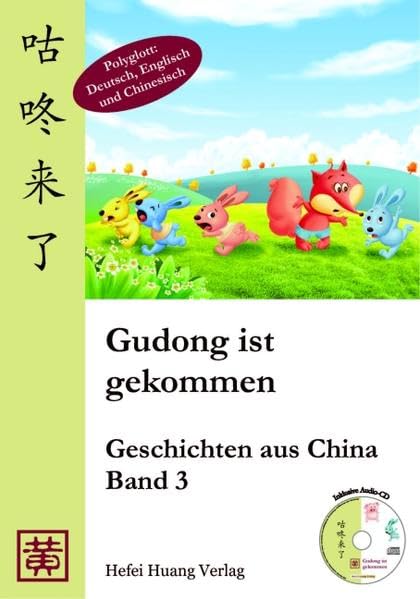 Gudong ist gekommen: Geschichten aus China. Band 3 Novels & Short Stories