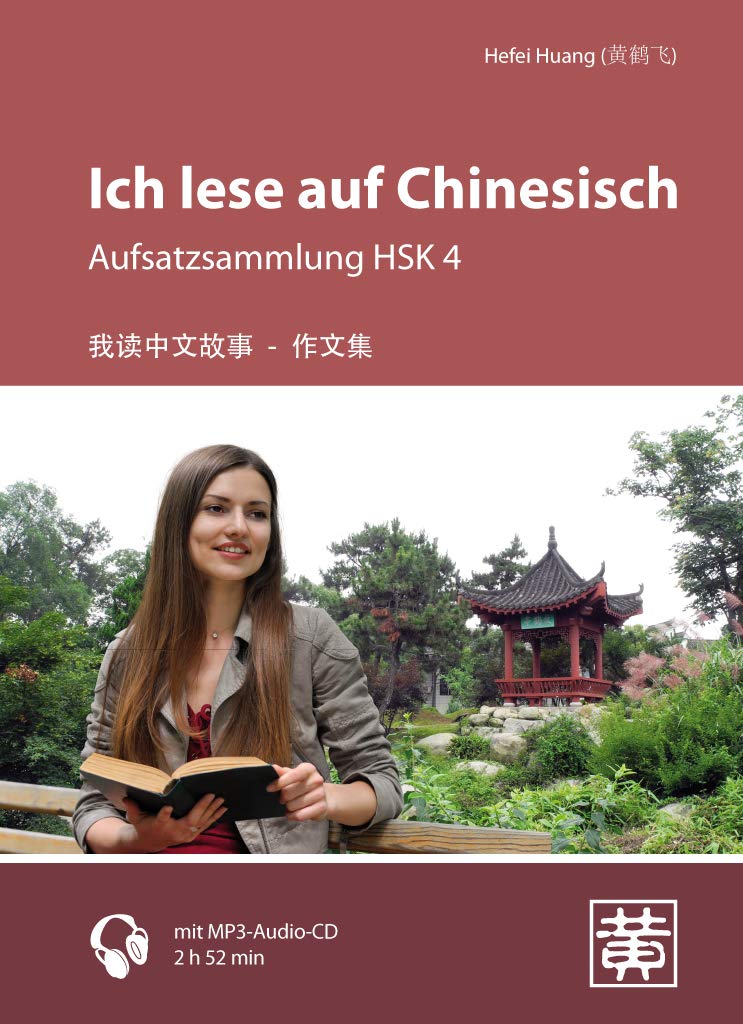 Ich lese auf Chinesisch: Aufsatzsammlung HSK 4 Foreign Languages ​​& Dictionaries
