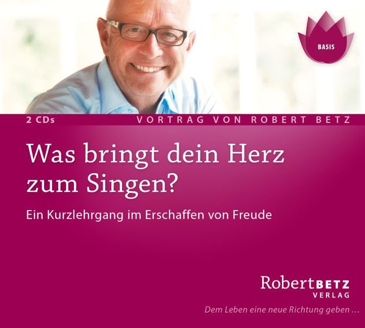 Was bringt dein Herz zum Singen?: Ein Kurzlehrgang im Erschaffen von Freude: Ein Kurzlehrgang im Erschaffen von Freude. Live-Vortrag Health, Nutrition & Fitness