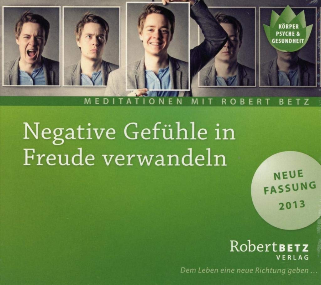 Negative Gefühle in Freude verwandeln - Meditations-CD Lifestyle