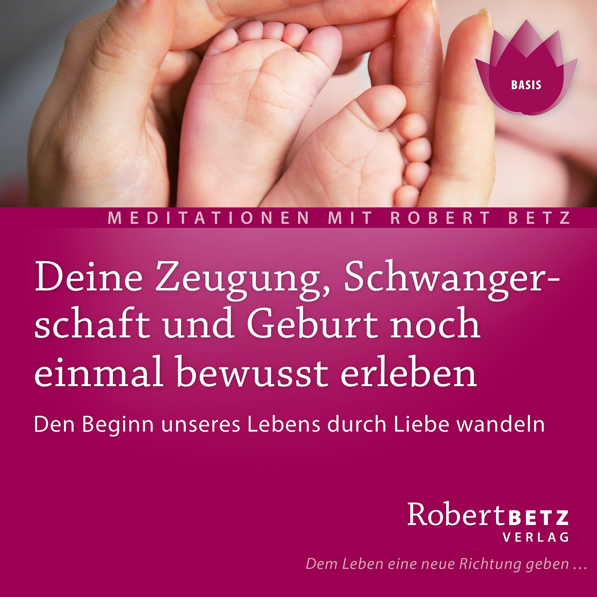 Zeugung, Schwangerschaft und Geburt noch einmal bewusst erleben - Meditations-CD Health, Nutrition & Fitness