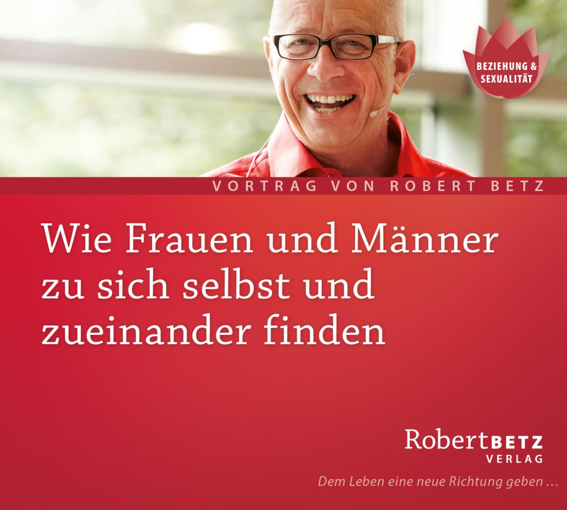 Wie Frauen und Männer zu sich selbst und zueinander finden: Live-Vortrag Partnership & Love