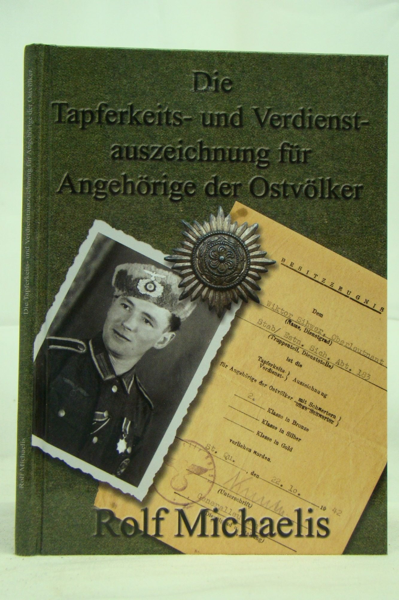 Die Tapferkeits- und Verdienstauszeichnung für Angehörige der Ostvölker: Deutsche Auszeichnungen Politics & History