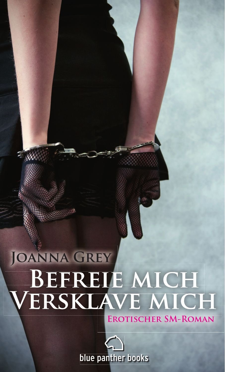Befreie mich, versklave mich | Erotischer SM-Roman: Taschenbuch Contemporary literature Books
