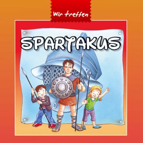 Product Image: Wir treffen Spartakus