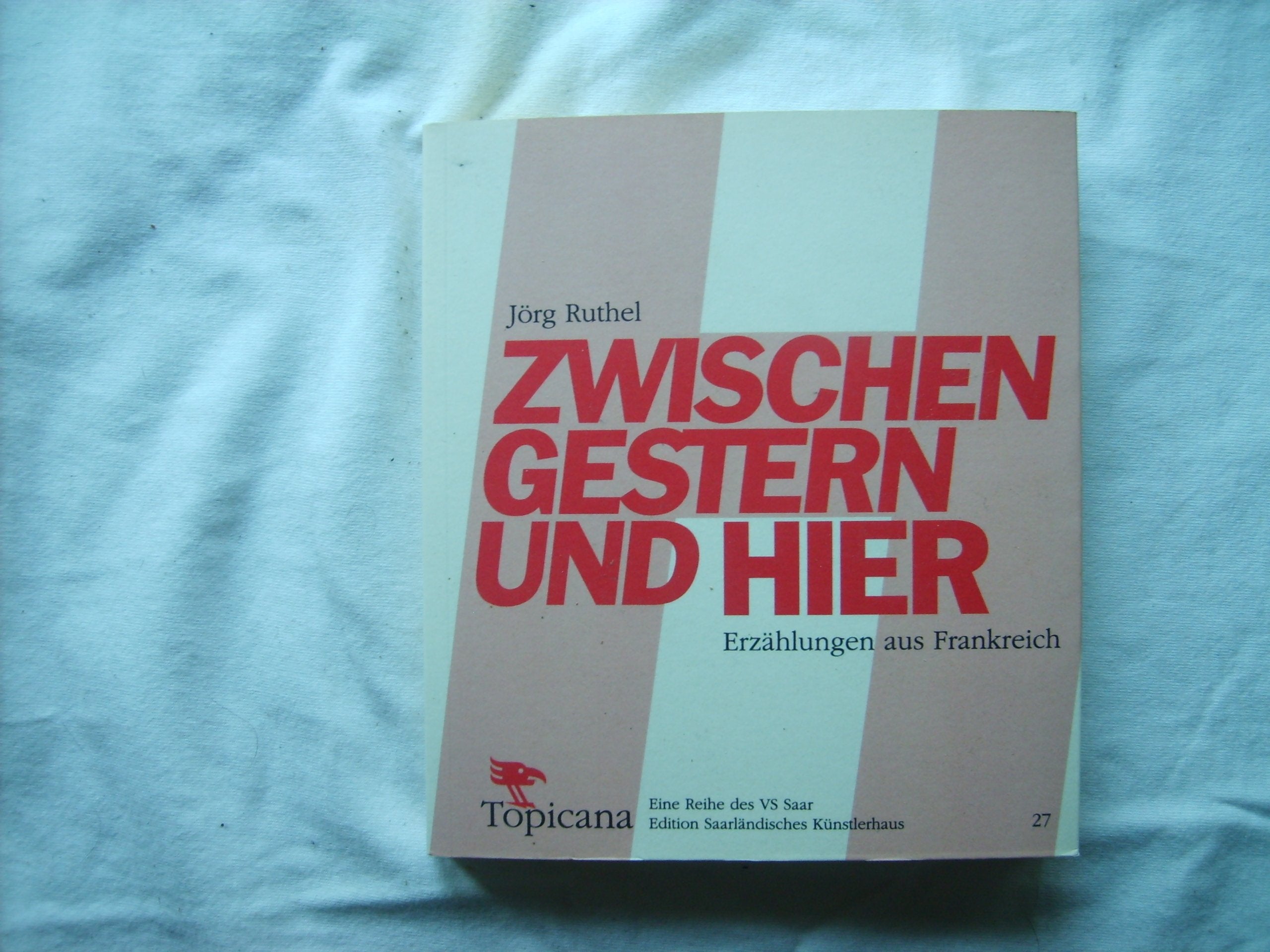 Zwischen gestern und hier: Topicana Nr. 27 Contemporary literature